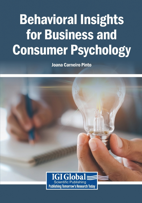 Behavioral Insights for Business and Consumer Psychology