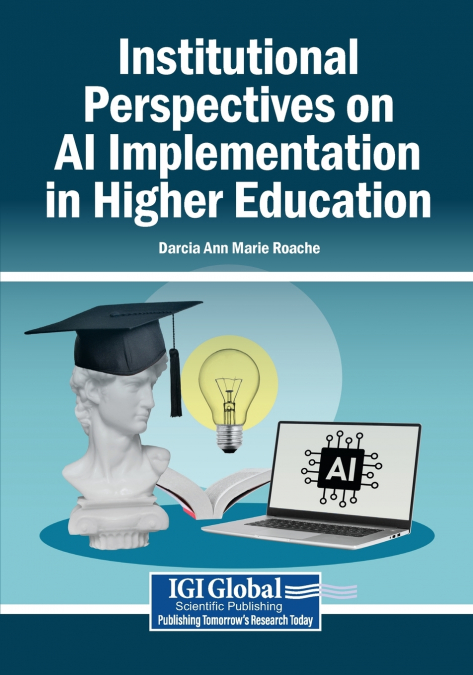 Institutional Perspectives on AI Implementation in Higher Education