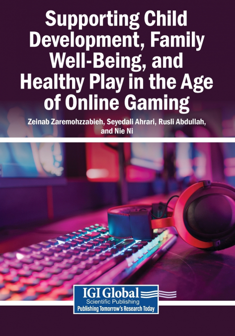 Supporting Child Development, Family Well-Being, and Healthy Play in the Age of Online Gaming