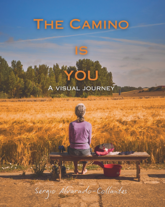 The Camino is YOU - A Visual Journey