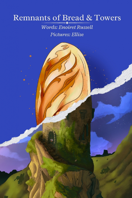 Remnants of Bread and Towers