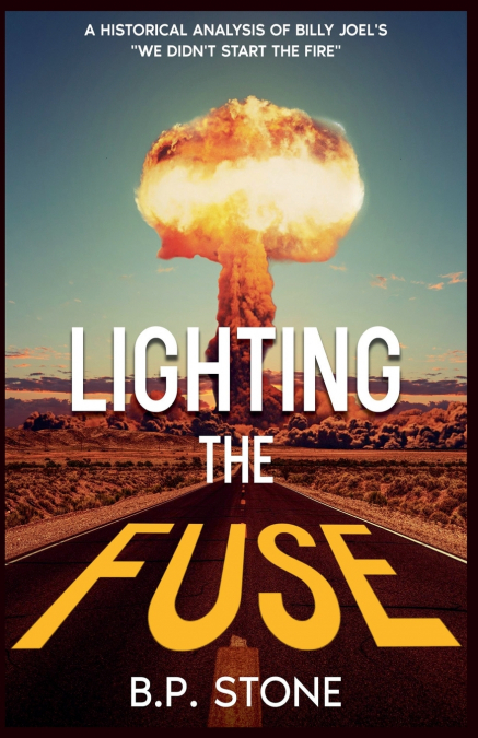 Lighting the Fuse