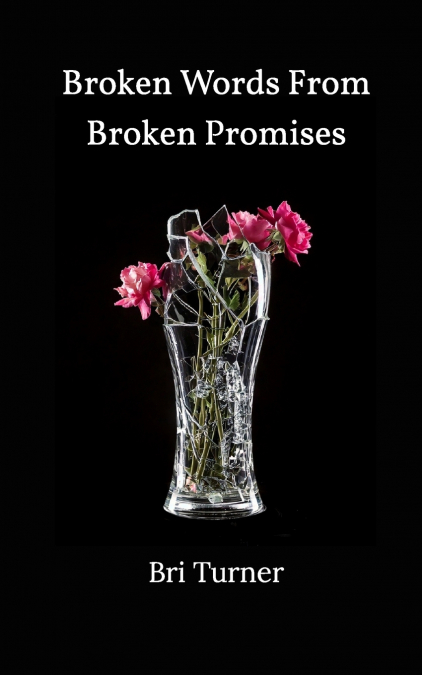 Broken Words From Broken Promises