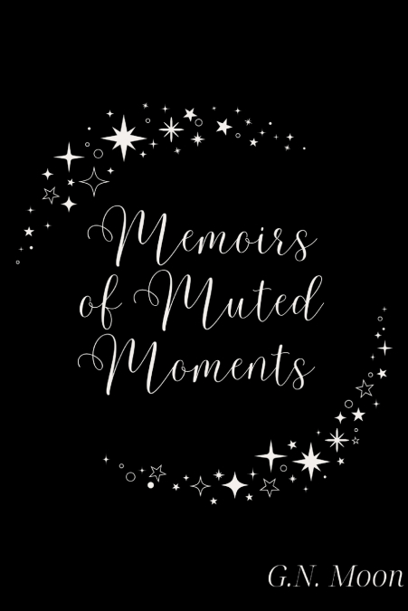 Memoirs of Muted Moments