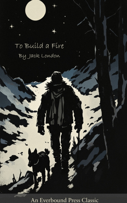 To Build a Fire