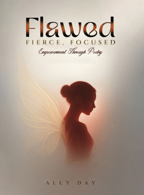 Flawed, Fierce, Focused Empowerment Through Poetry