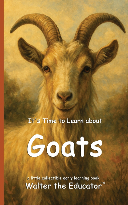 It’s Time to Learn about Goats