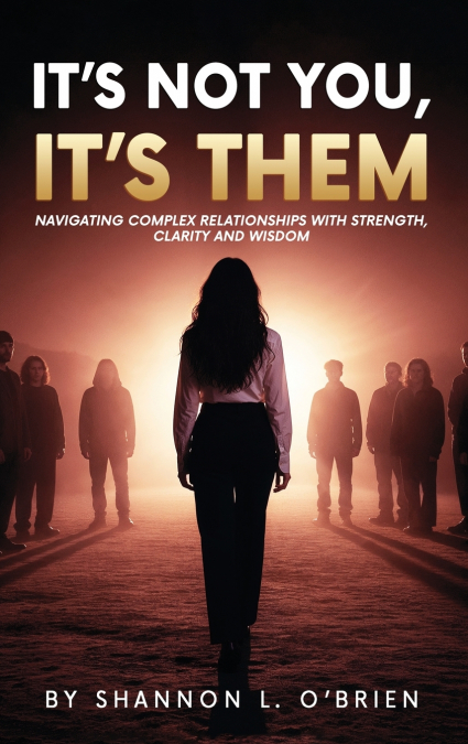 It’s Not You, It’s Them