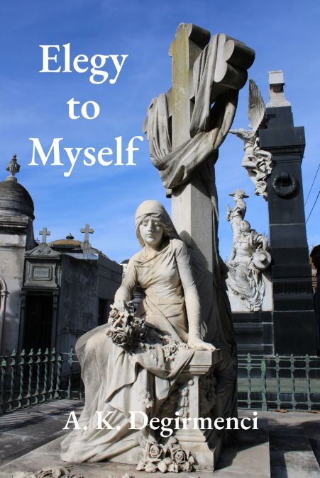 Elegy to Myself