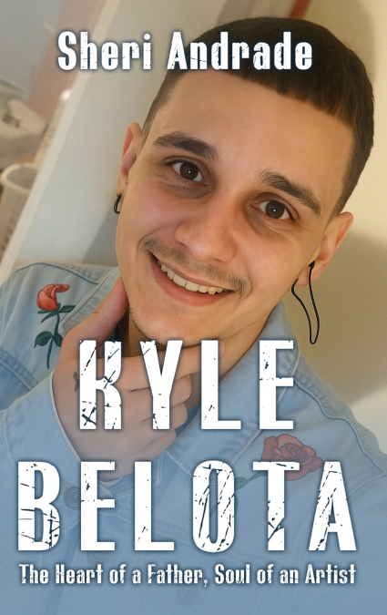 'KYLE' The Heart Of A Father, The Soul Of An Artist