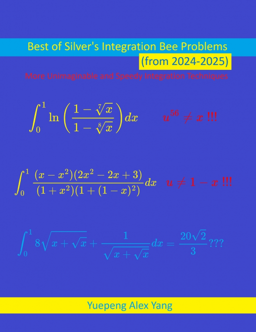 Best of Silver’s Integration Bee Problems (from 2024-2025)