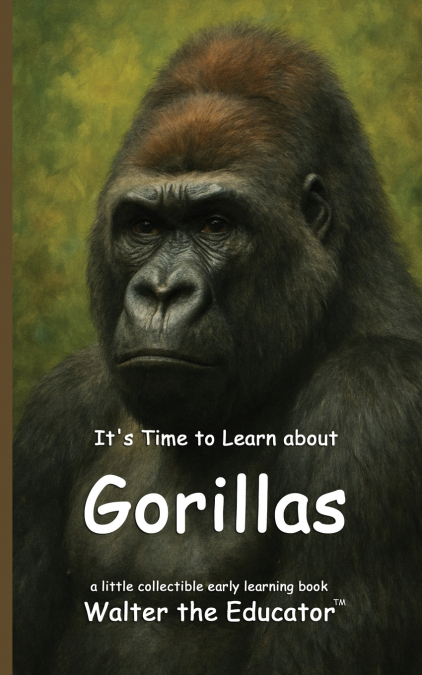It’s Time to Learn about Gorillas