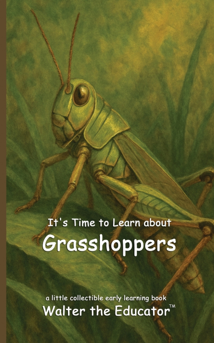 It’s Time to Learn about Grasshoppers