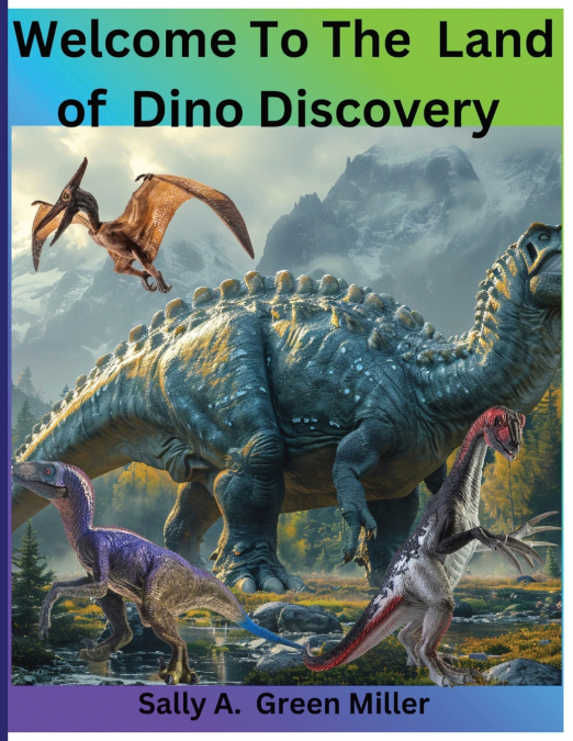 Welcome To Thew Land of Dino Discovery