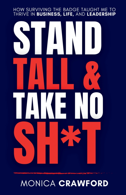 Stand Tall and Take No Sh*t