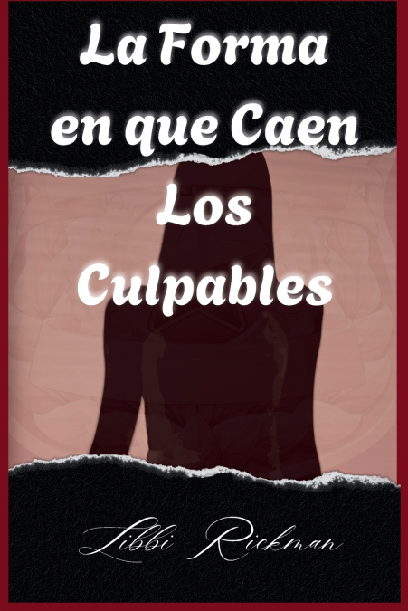 La Forma en que Caen Los Culpables