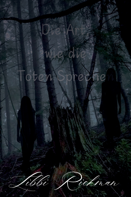 Die Art, wie die Toten Spechen