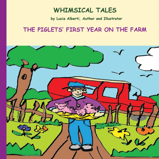 The Piglets’ First Year On The Farm