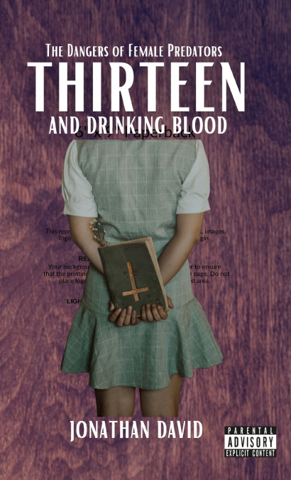 Thirteen and Drinking Blood