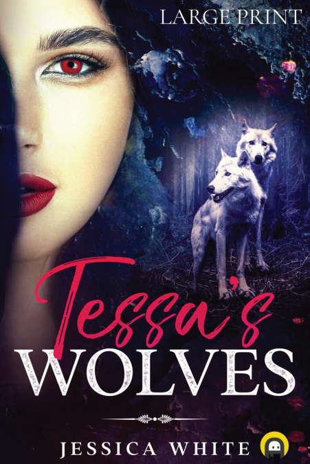 Tessa’s Wolves (Large Print)
