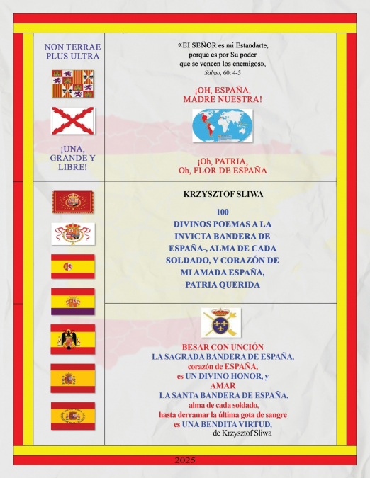 100 DIVINOS POEMAS A LA INVICTA BANDERA DE ESPAÑA-, ALMA DE CADA SOLDADO, y CORAZÓN DE MI AMADA ESPAÑA, PATRIA QUERIDA.