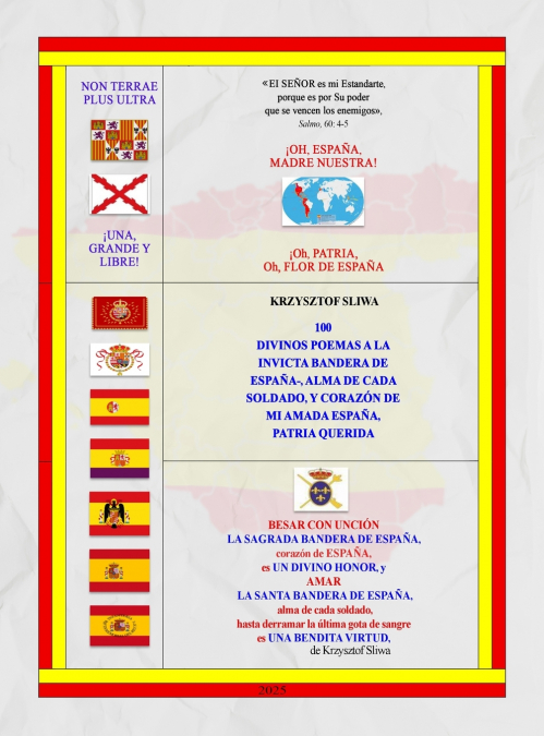 100 DIVINOS POEMAS A LA INVICTA BANDERA DE ESPAÑA-, ALMA DE CADA SOLDADO, y CORAZÓN DE MI AMADA ESPAÑA, PATRIA QUERIDA.