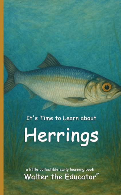 It’s Time to Learn about Herrings