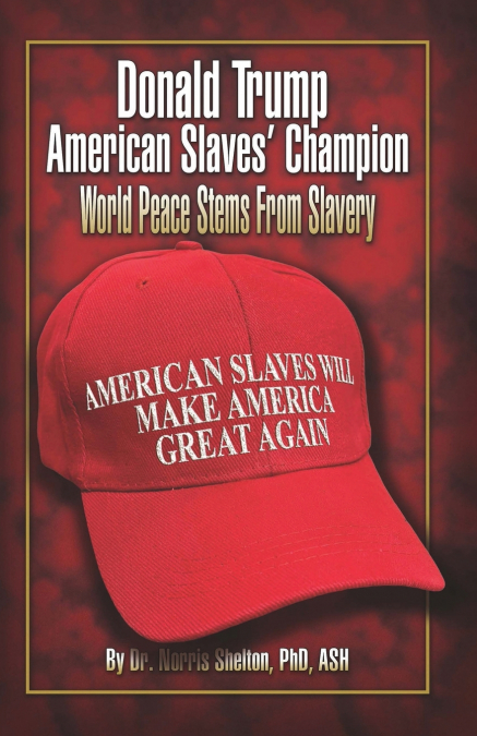 Donald Trump American Slaves’ Champion