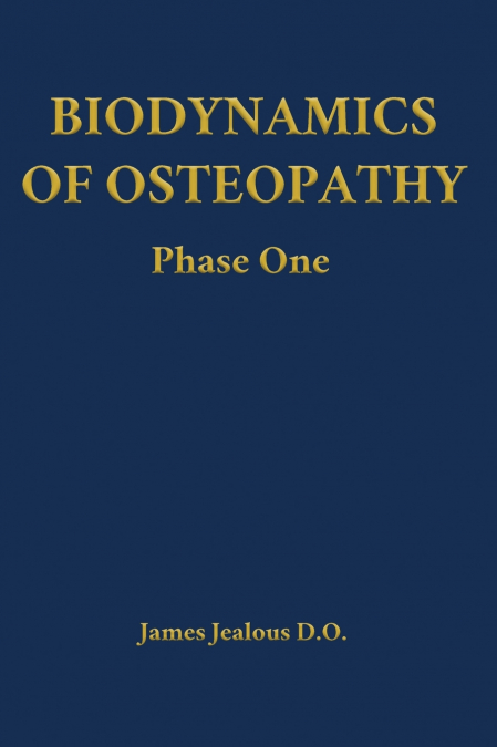 Biodynamics of Osteopathy Phase One