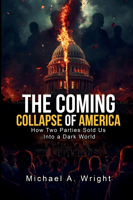 The Coming Collapse of America