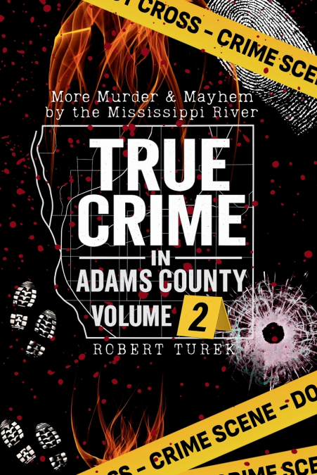True Crime in Adams County Volume 2