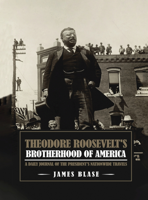 Theodore Roosevelt’s Brotherhood of America