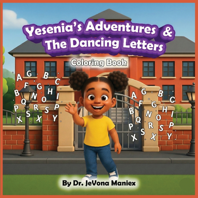 Yesenia’s Adventures & The Dancing Letters Coloring Book