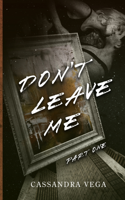 Don’t Leave Me