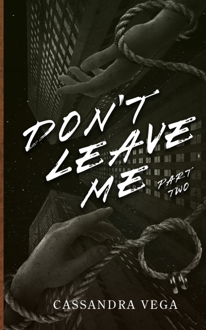 Don’t Leave Me