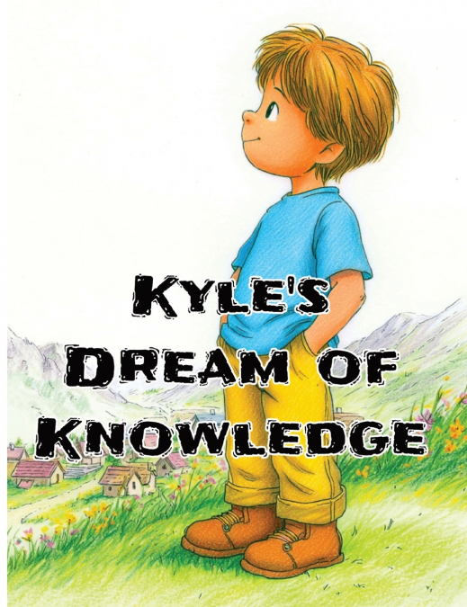 Kyle’s Dream of Knowledge