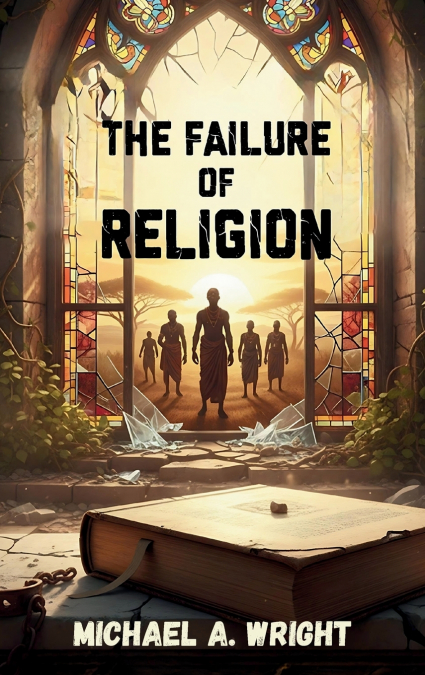 The Failure of Religion