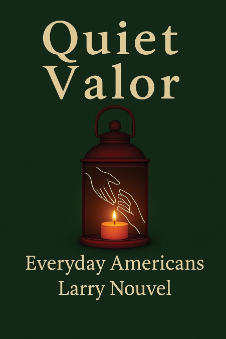 Quiet Valor (Everyday Americans)