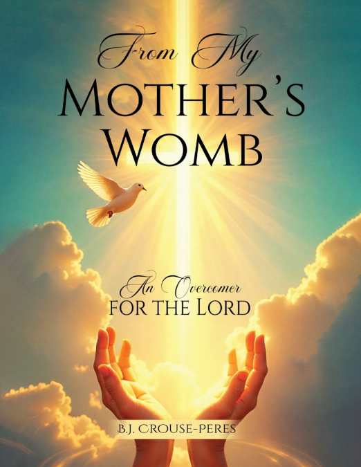 From My Mother’s Womb