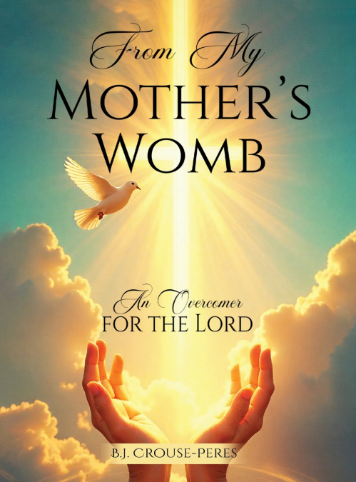 From My Mother’s Womb