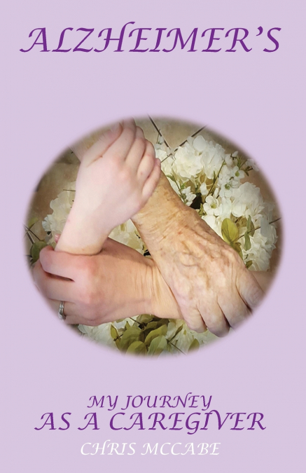 My Story, My Journey as an Alzheimer’s Caregiver