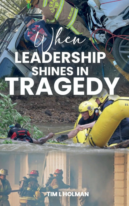WHEN LEADERSHIP SHINES IN TRAGEDY