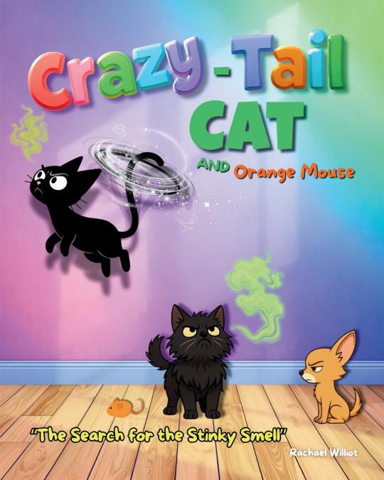 Crazy-Tail Cat and Orange Mouse and The Search for the Stinky Smell