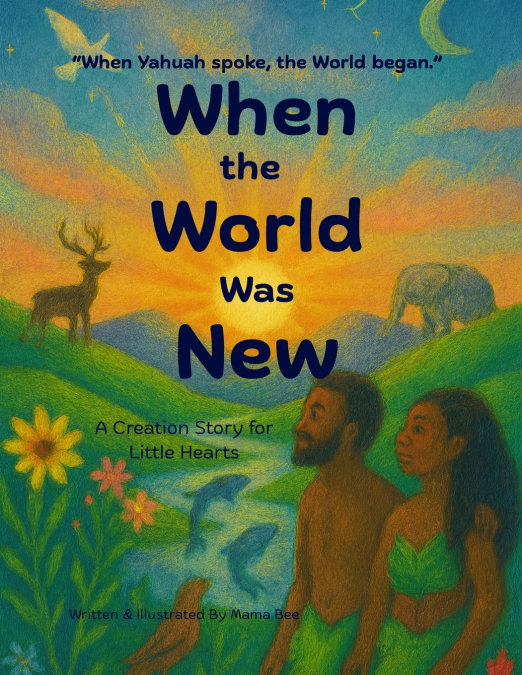 When the World Was New