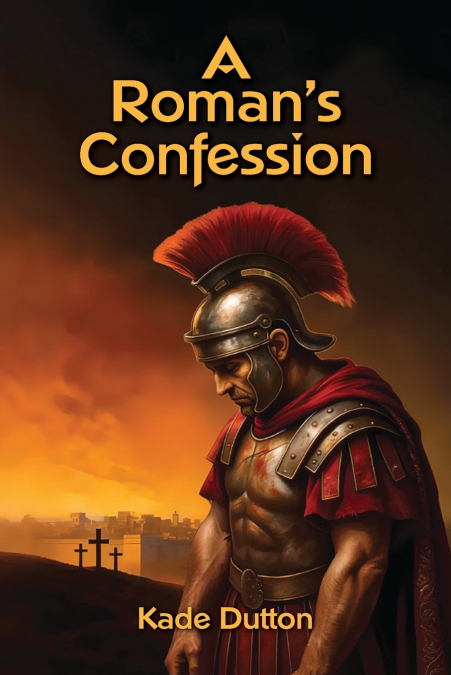 A Roman’s Confession
