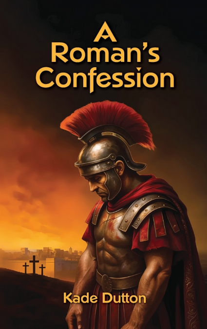 A Roman’s Confession