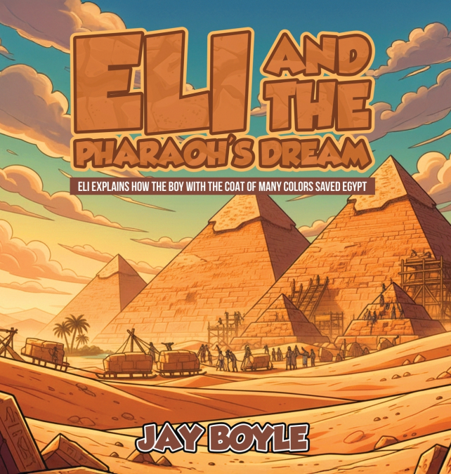Eli And The Pharaoh’s Dream
