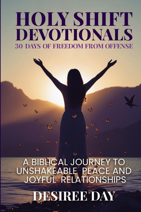 HOLY SHIFT  DEVOTIONALS 30 DAYS OF FREEDOM FROM OFFENSE