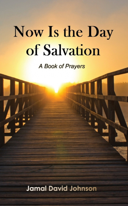 Now Is the Day of Salvation