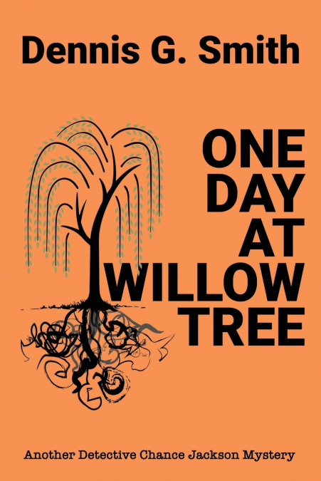 ONE DAY AT WILLOW TREE